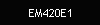 EM420E1