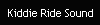 Kiddie Ride Sound