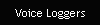 Voice Loggers